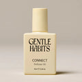 Gentle Habits | Connect Perfume Oil